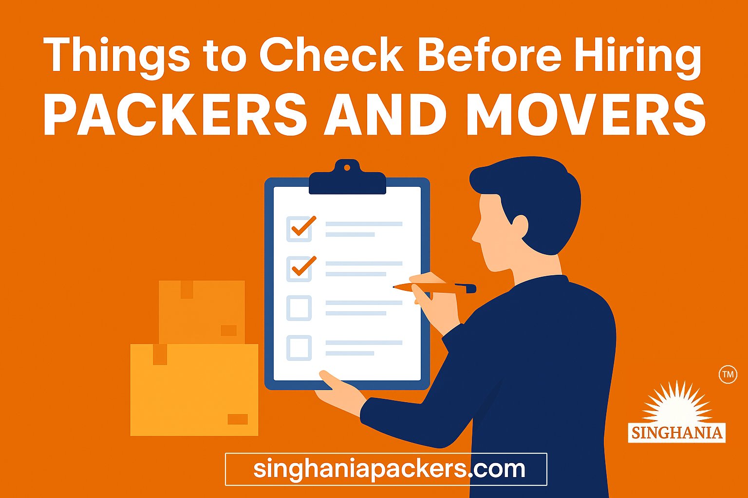 Things to check before hiring packers and movers in India 2025 - Singhania Packers and Movers